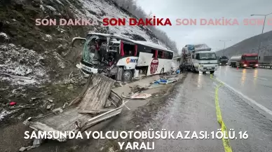 Samsun'da Yolcu Otobüsü Kazası: 1 Ölü, 16 Yaralı