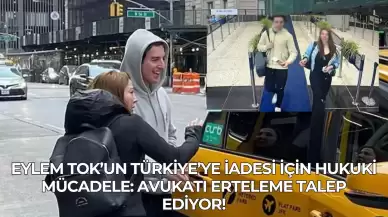 Eylem Tok’un Türkiye’ye İadesi İçin Hukuki Mücadele: Avukatı Erteleme Talep Ediyor!