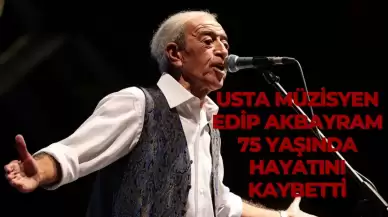 Usta Müzisyen Edip Akbayram 75 Yaşında Hayatını Kaybetti