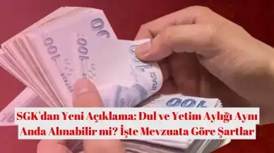 SGK'dan Yeni Açıklama: Dul ve Yetim Aylığı Aynı Anda Alınabilir mi? İşte Mevzuata Göre Şartlar