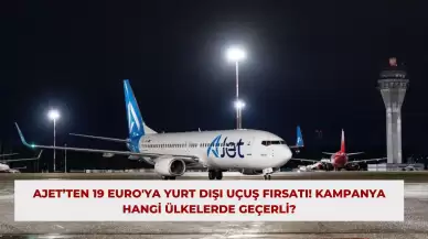 AJet’ten 19 Euro'ya Yurt Dışı Uçuş Fırsatı! Kampanya Hangi Ülkelerde Geçerli?