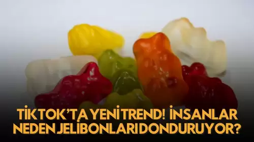 TikTok’ta Yeni Trend! İnsanlar Neden Jelibonları Donduruyor?