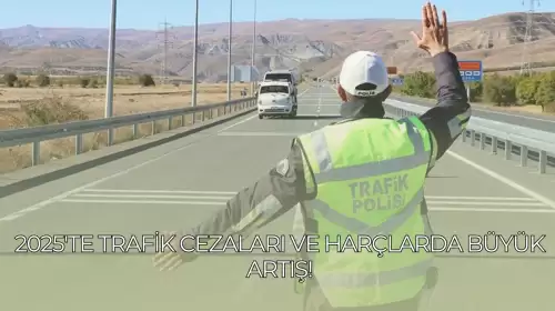 2025'te Trafik Cezaları ve Harçlarda Büyük Artış!