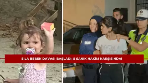 Sıla Bebek Davası Başladı: 5 Sanık Hakim Karşısında!