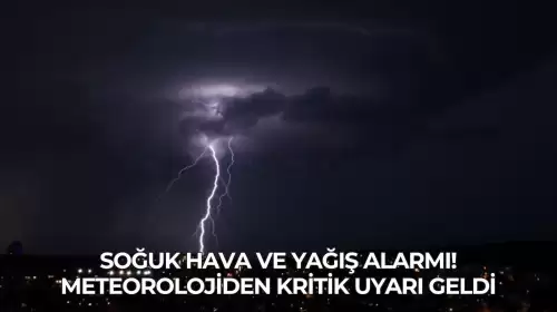 Soğuk Hava ve Yağış Alarmı! Meteorolojiden Kritik Uyarı Geldi