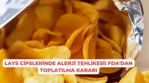 Lays Cipslerinde Alerji Tehlikesi! FDA'dan Toplatılma Kararı