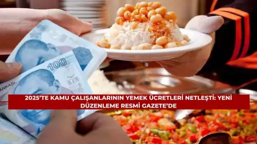 2025’te Kamu Çalışanlarının Yemek Ücretleri Netleşti: Yeni Düzenleme Resmi Gazete’de