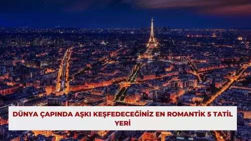 Dünya Çapında Aşkı Keşfedeceğiniz En Romantik 5 Tatil Yeri