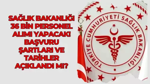 Sağlık Bakanlığı 36 Bin Personel Alımı Yapacak! Başvuru Şartları ve Tarihler Açıklandı mı?