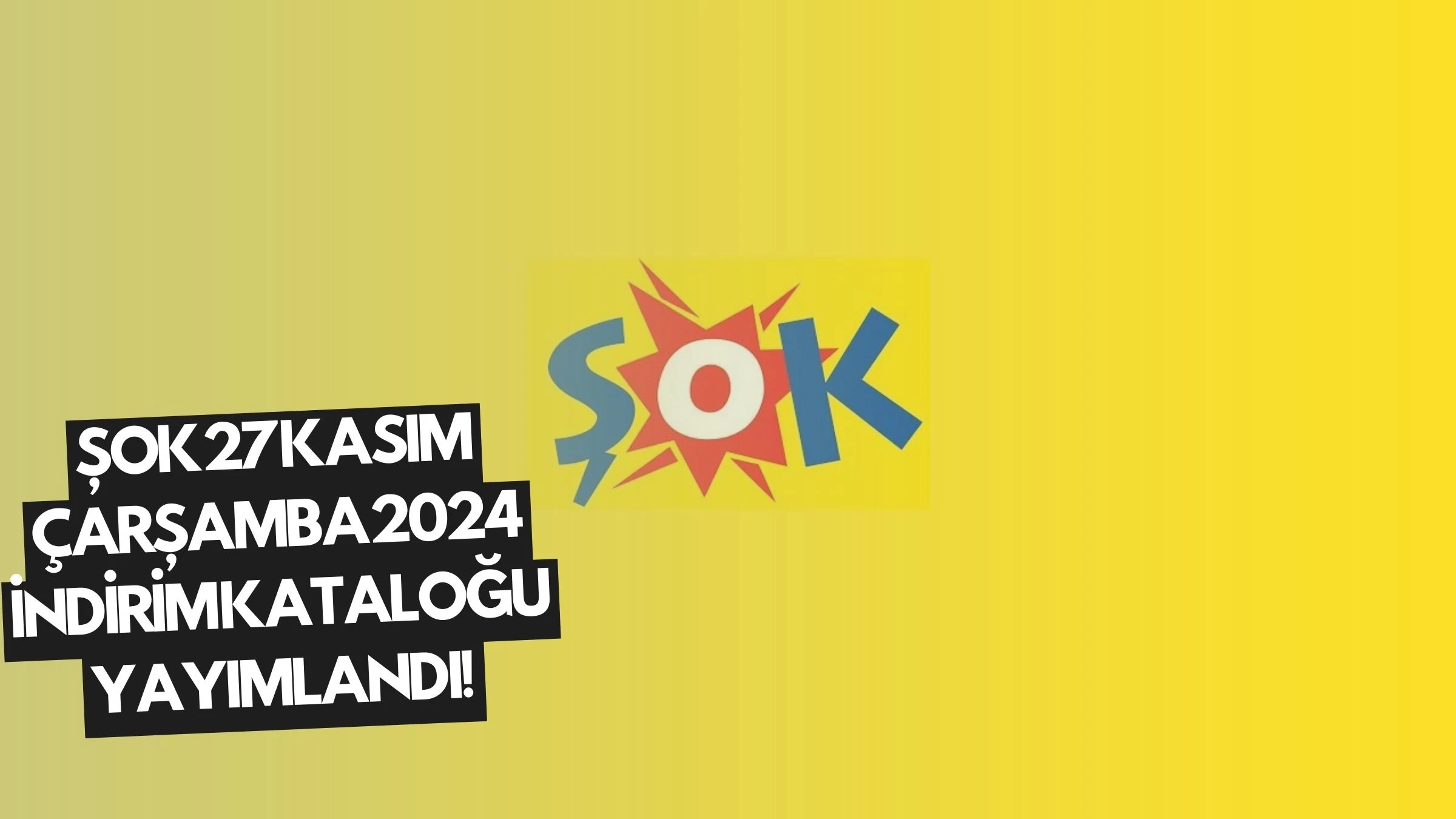 ŞOK 27 Kasım Çarşamba 2024 İndirim Kataloğu Yayımlandı! Bu Hafta Hangi Ürünlerde Dev İndirim Var?