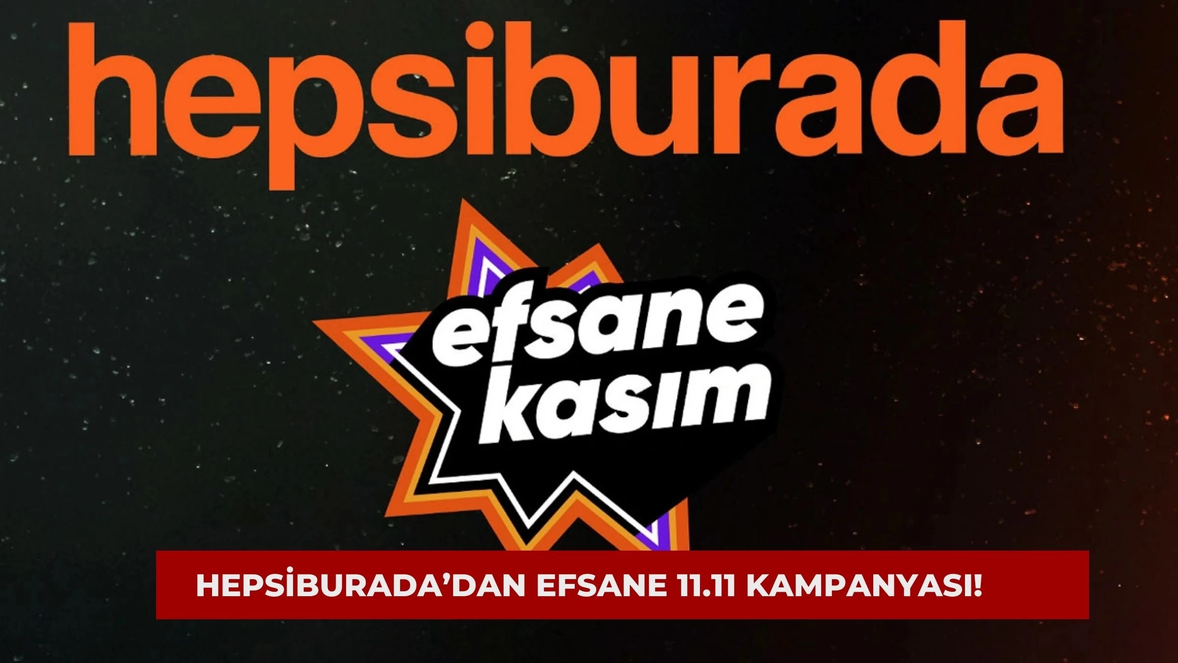 Hepsiburada’dan Efsane 11.11 Kampanyası! Kia Picanto’dan Teknoloji Ürünlerine İndirim Fırsatları