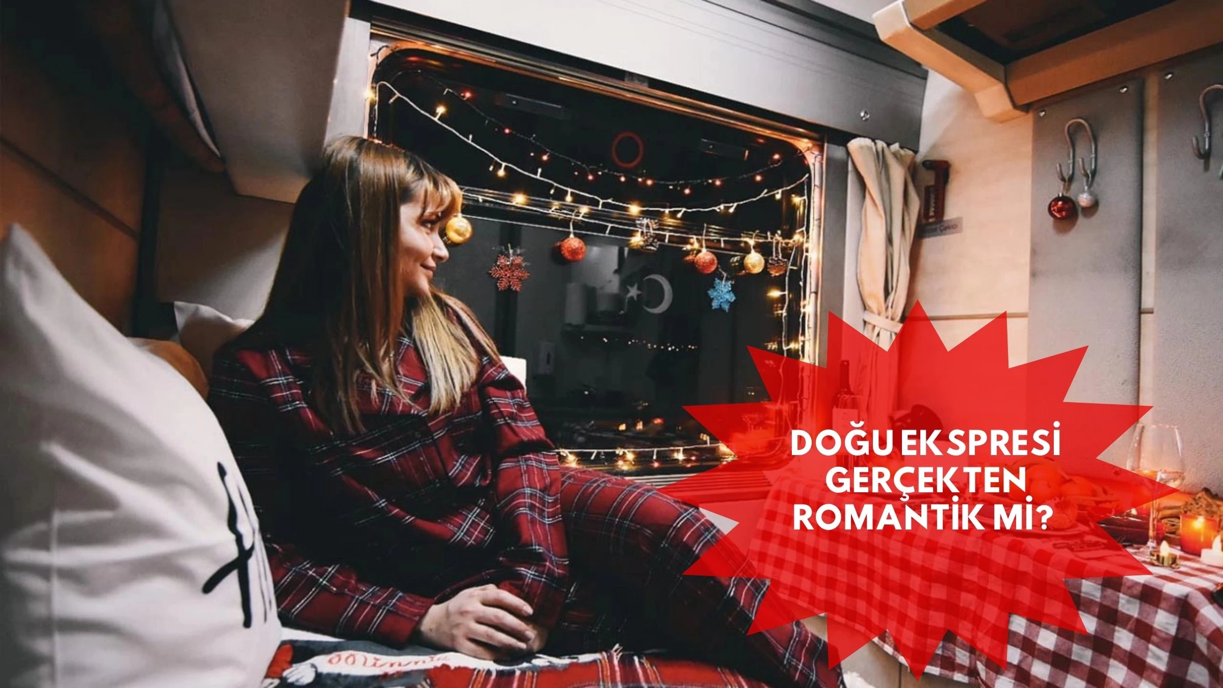 Doğu Ekspresi Gerçekten Romantik mi? Deneyimini Paylaşan Yolcu Detaylarıyla Anlattı!