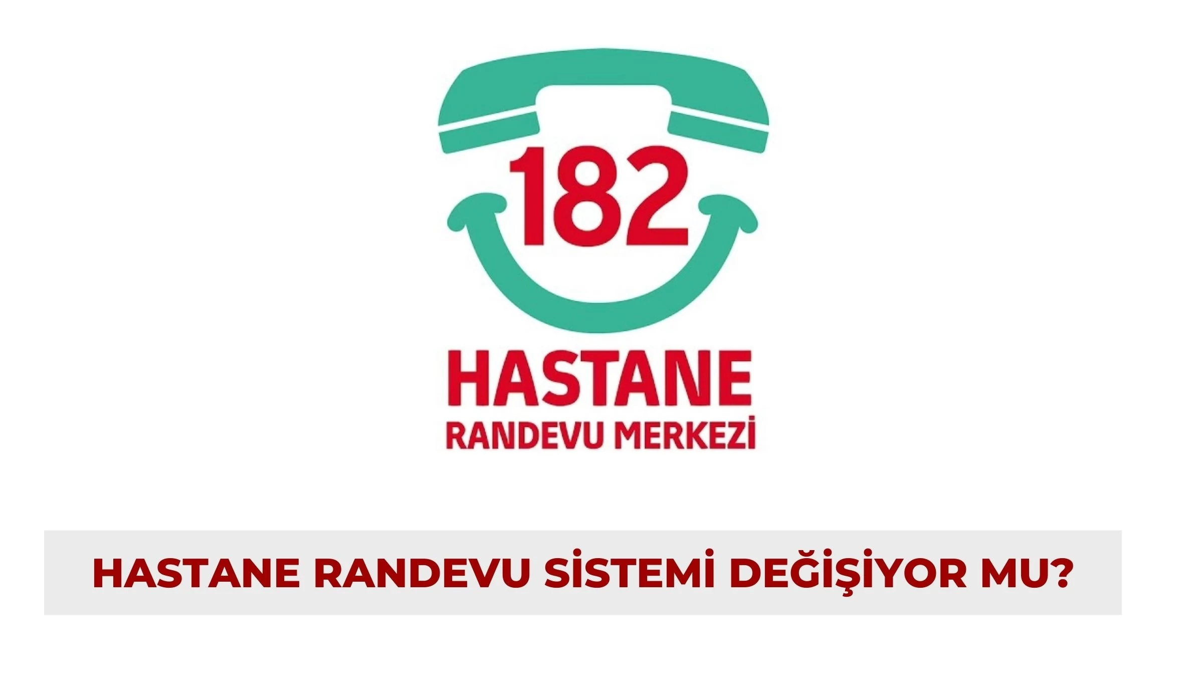 Hastane Randevu Sistemi Değişiyor mu?