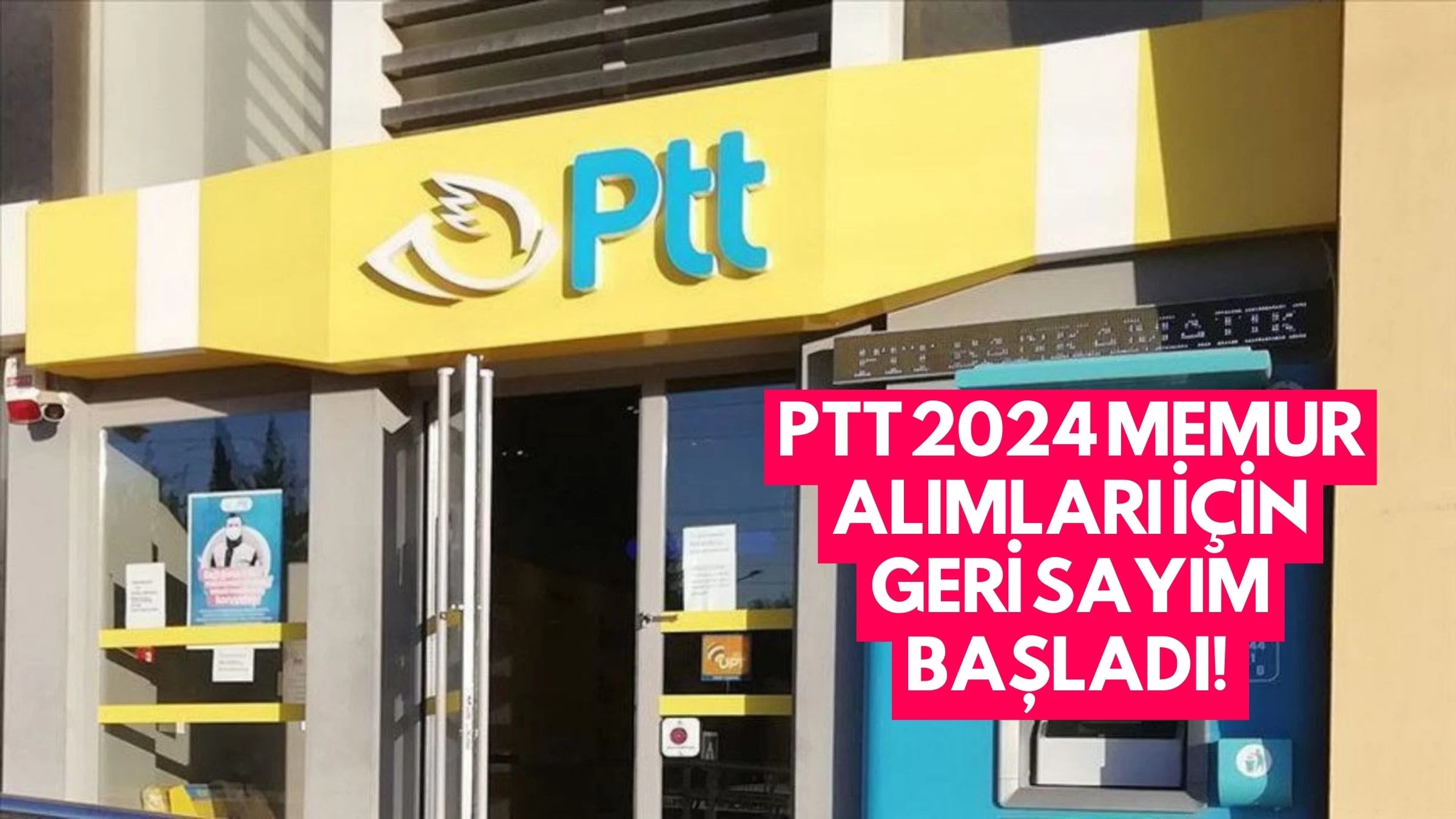 PTT 2024 memur alımları için geri sayım başladı!