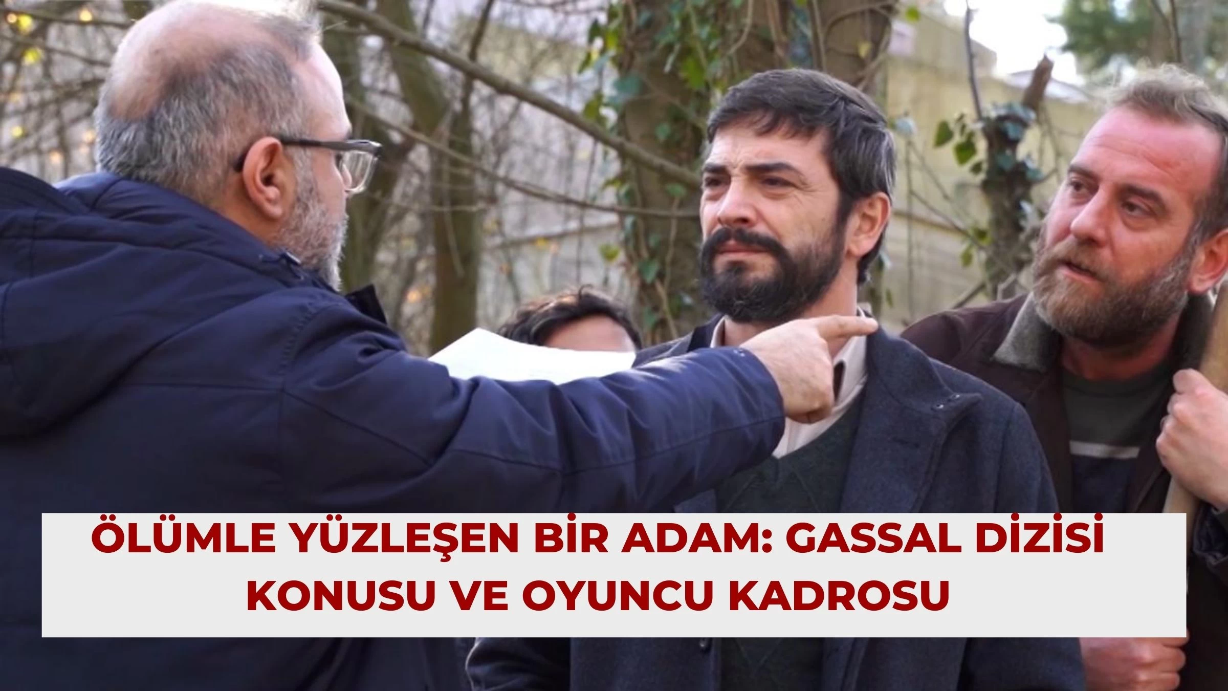 Ölümle Yüzleşen Bir Adam: Gassal Dizisi Konusu ve Oyuncu Kadrosu