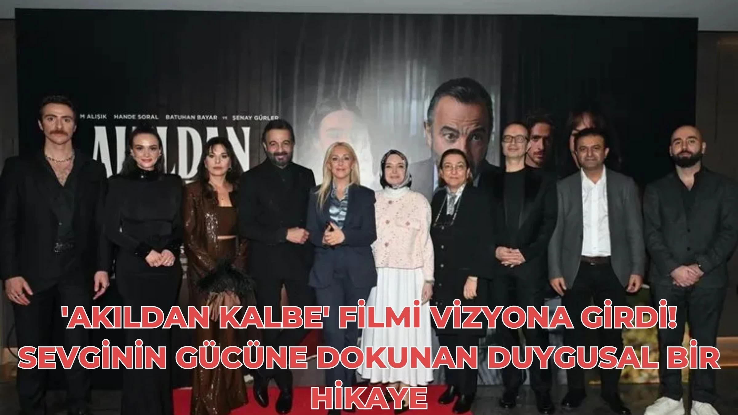 'Akıldan Kalbe' Filmi Vizyona Girdi! Sevginin Gücüne Dokunan Duygusal Bir Hikaye