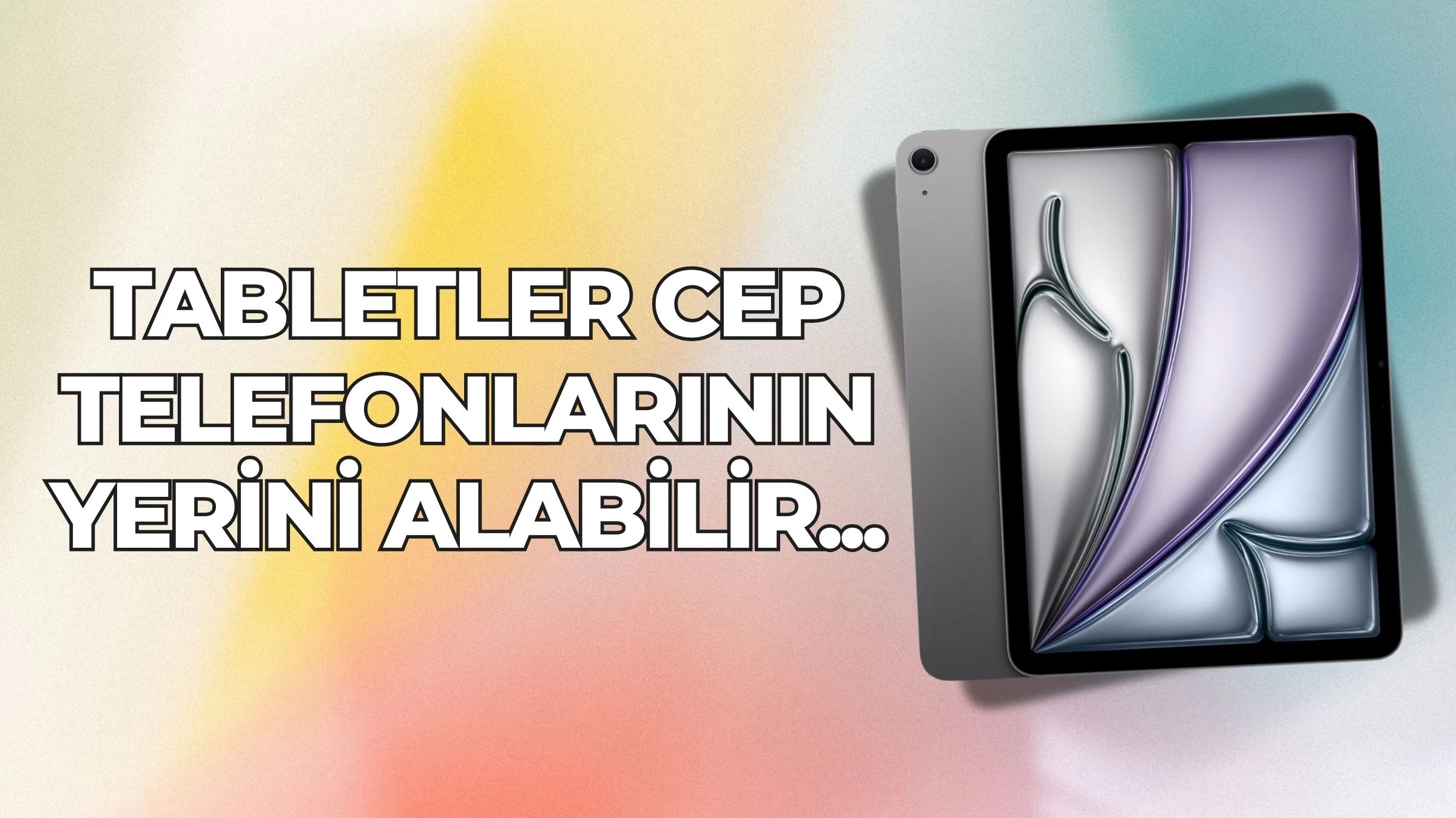 Tabletler Cep Telefonlarının Yerini Alabilir... SIM Destekleyen Tabletler Yolda