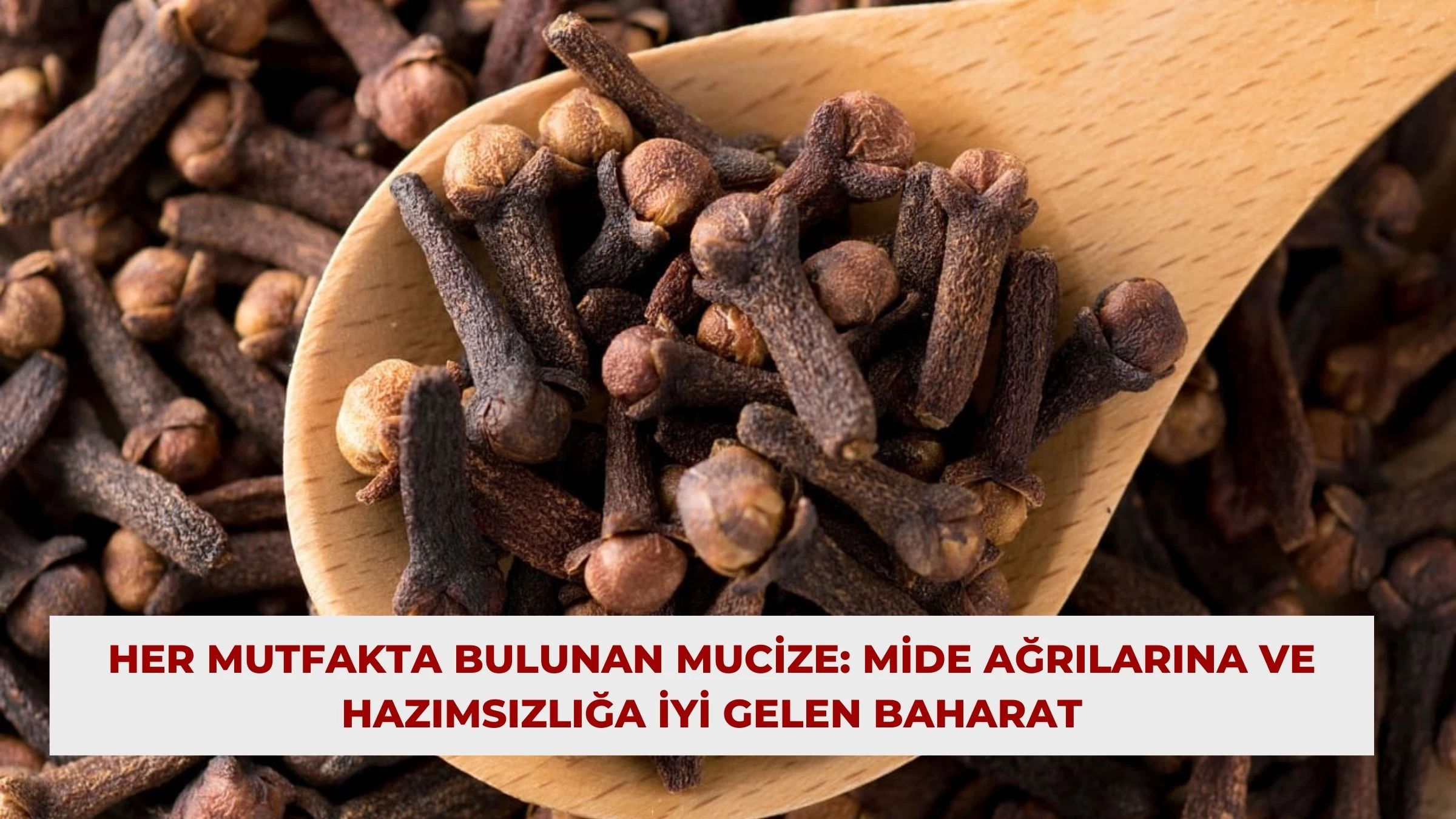 Her Mutfakta Bulunan Mucize: Mide Ağrılarına ve Hazımsızlığa İyi Gelen Baharat