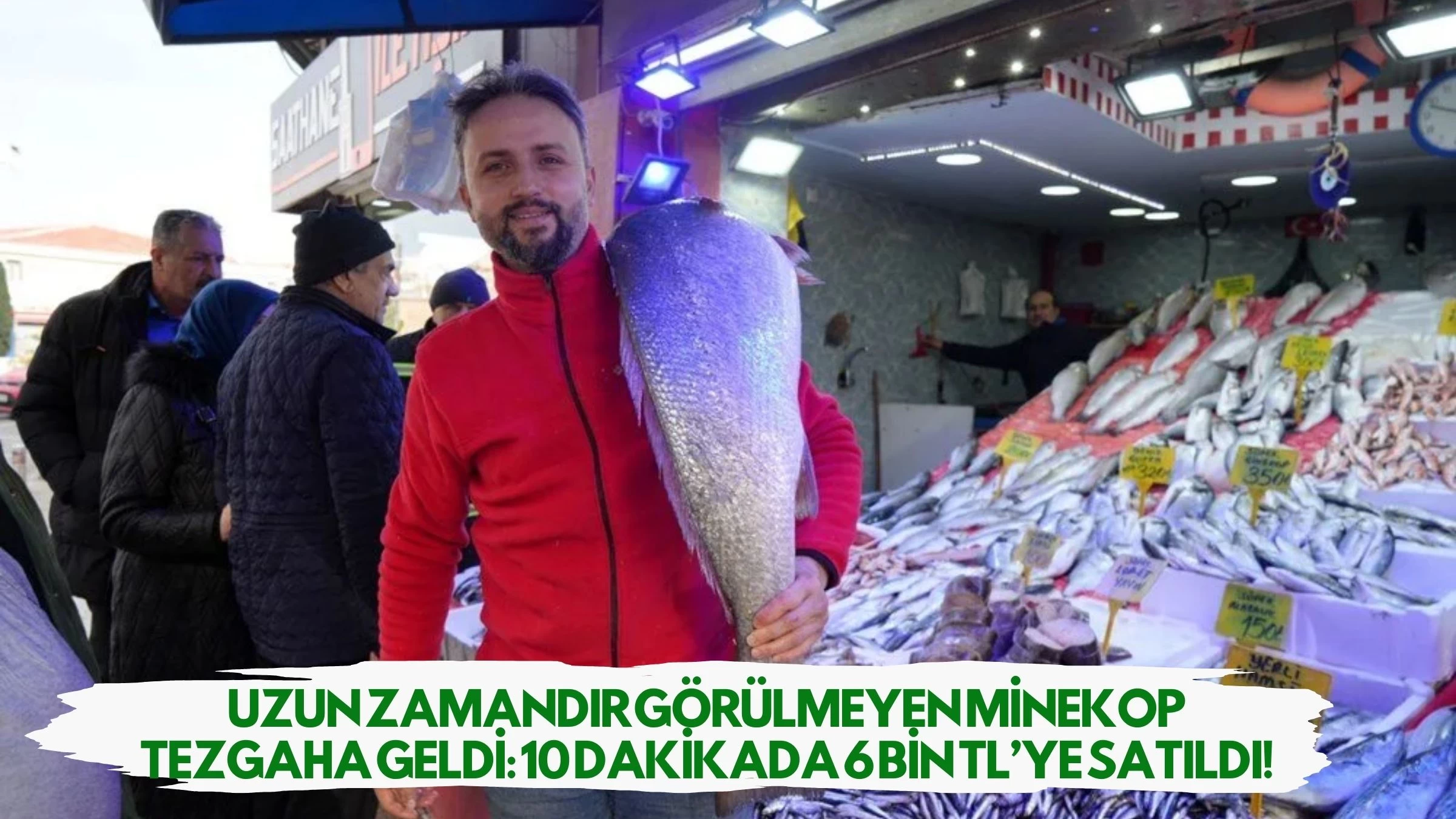 Uzun Zamandır Görülmeyen Minekop Tezgaha Geldi: 10 Dakikada 6 Bin TL’ye Satıldı!