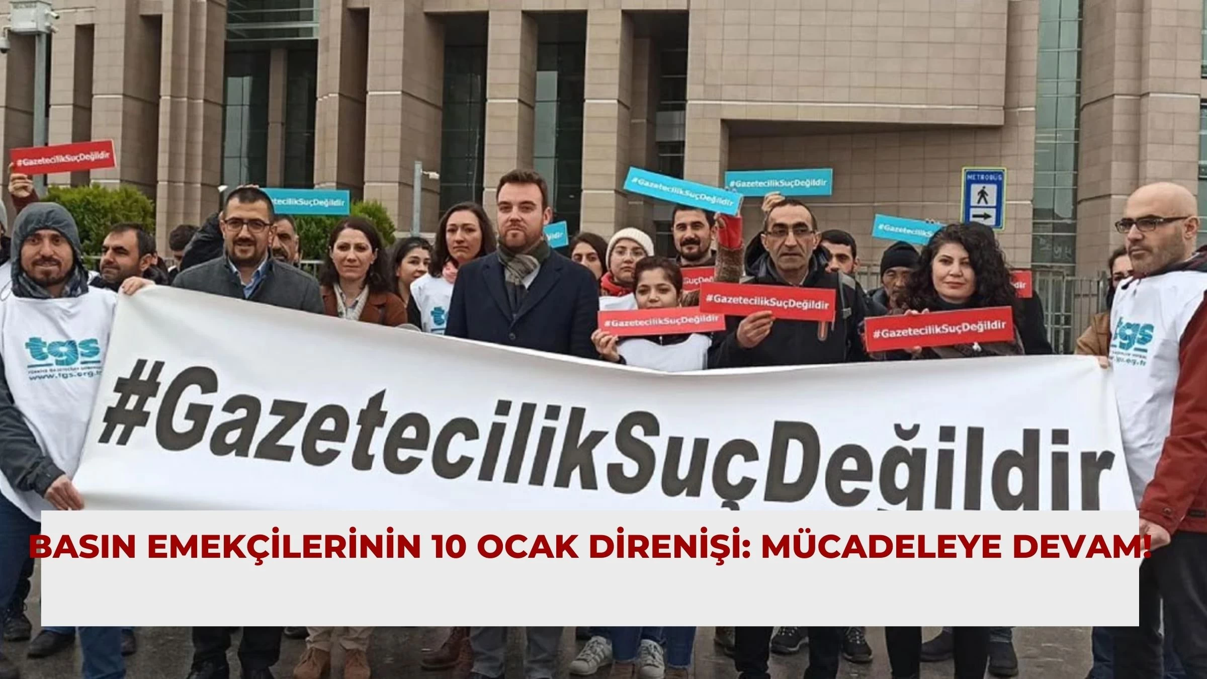 Basın Emekçilerinin 10 Ocak Direnişi: Mücadeleye Devam!