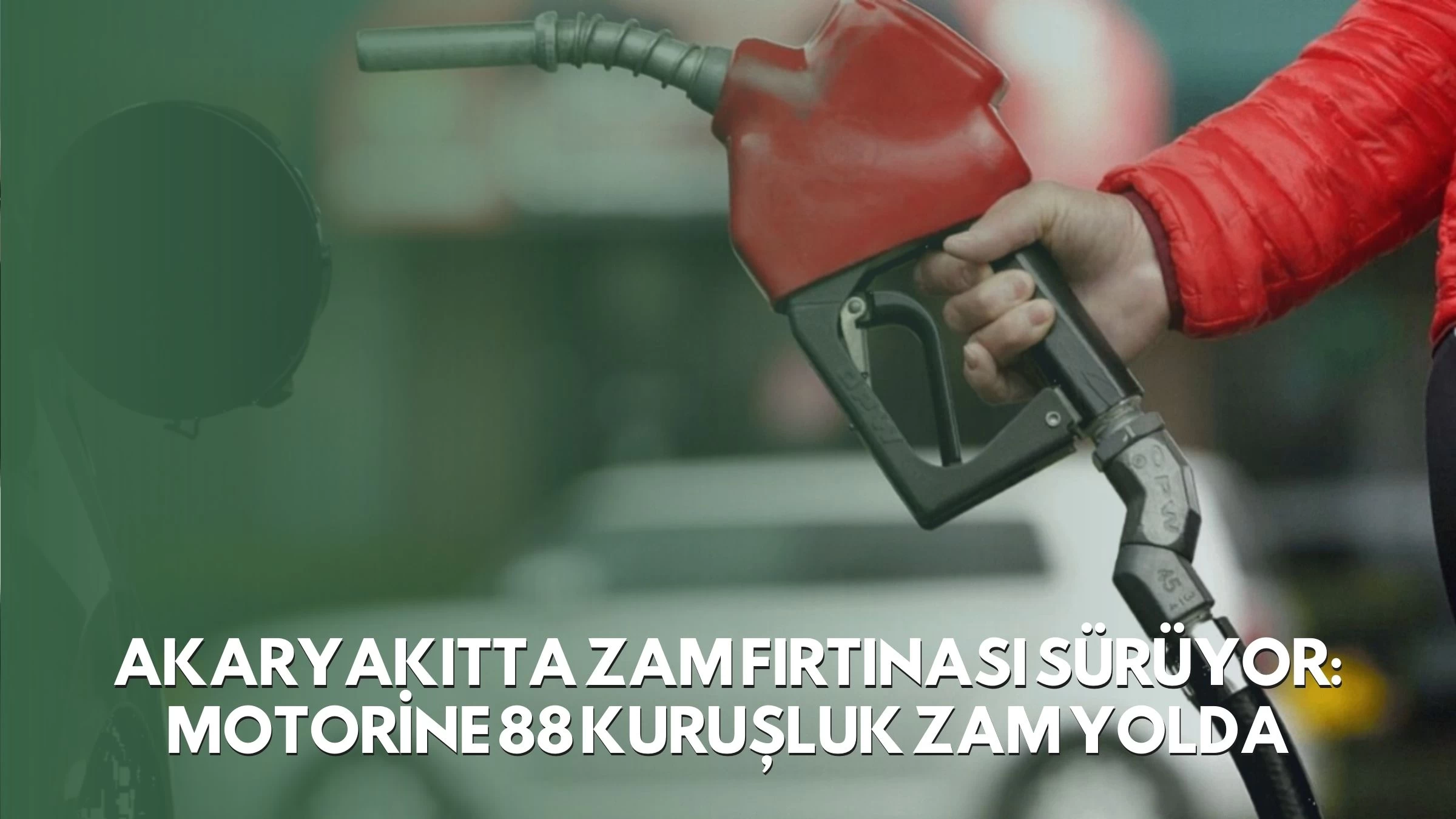 Akaryakıtta Zam Fırtınası Sürüyor: Motorine 88 Kuruşluk Zam Yolda