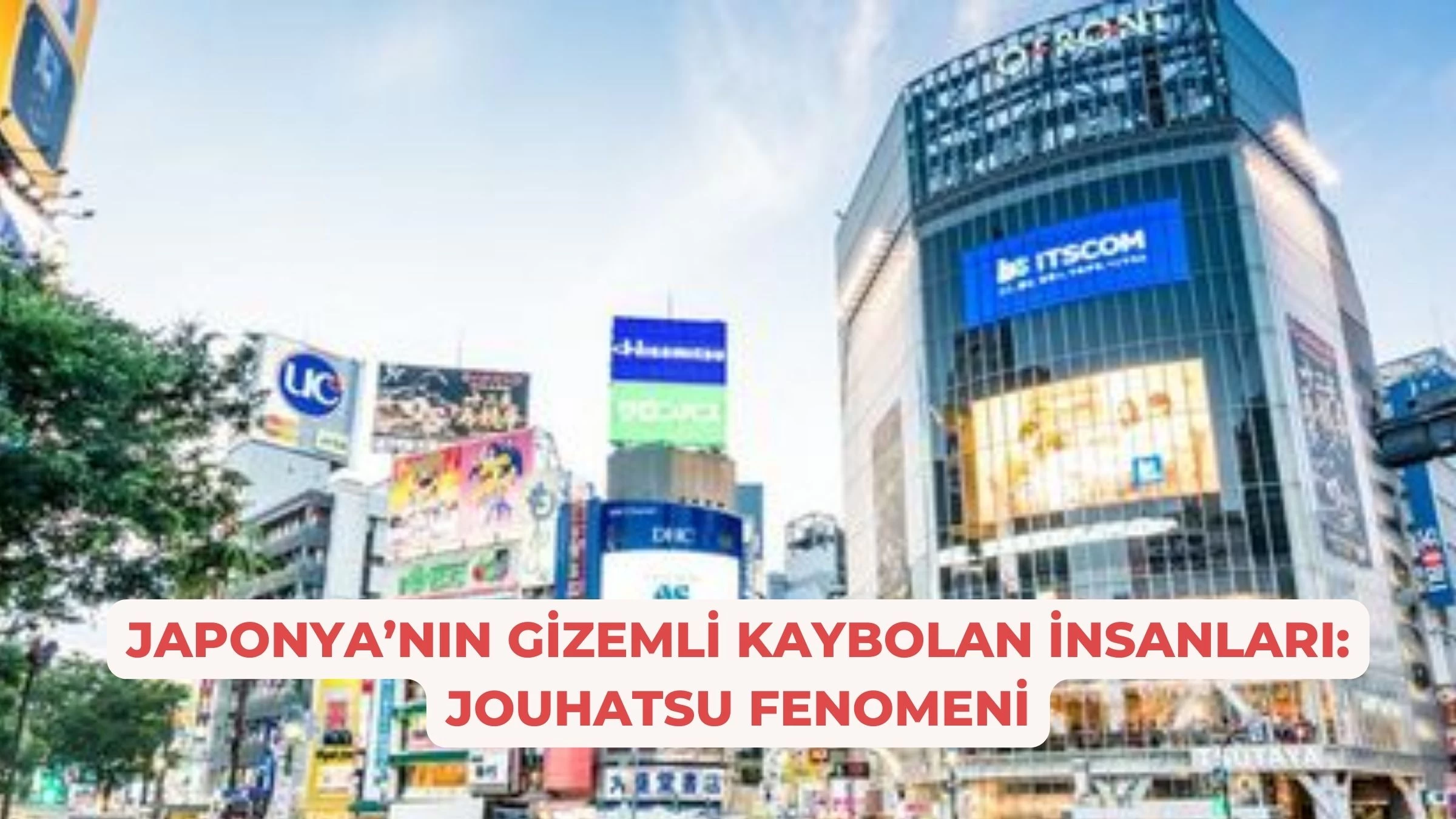 Japonya’nın Gizemli Kaybolan İnsanları: Jouhatsu Fenomeni