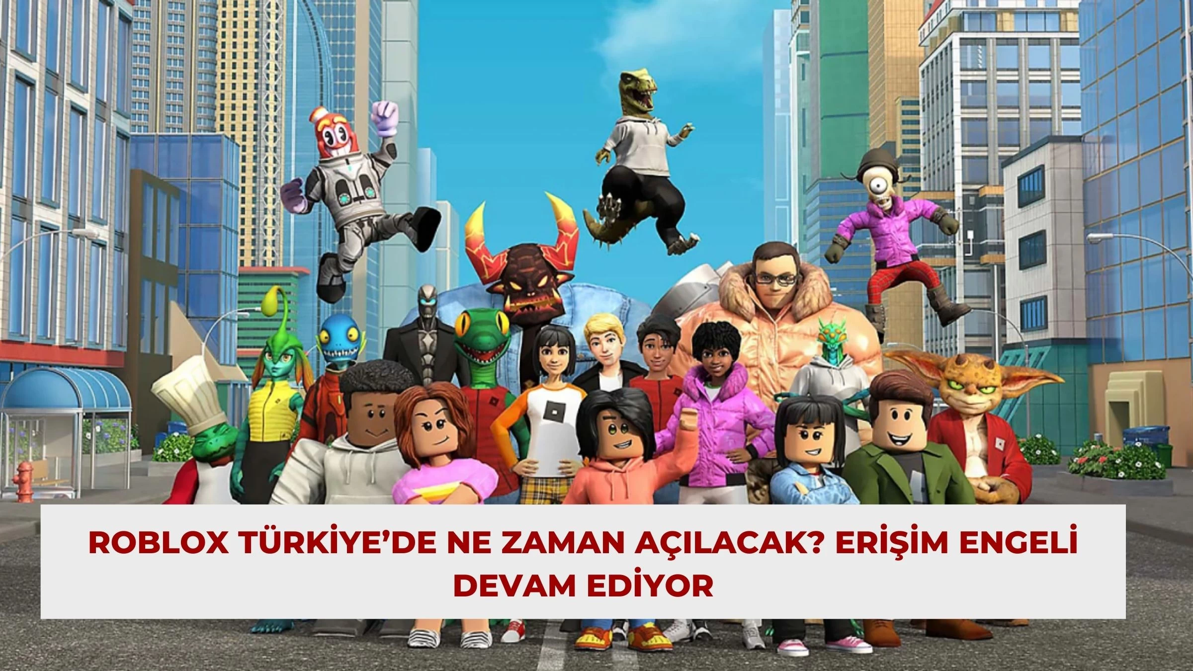 Roblox Türkiye’de Ne Zaman Açılacak? Erişim Engeli Devam Ediyor