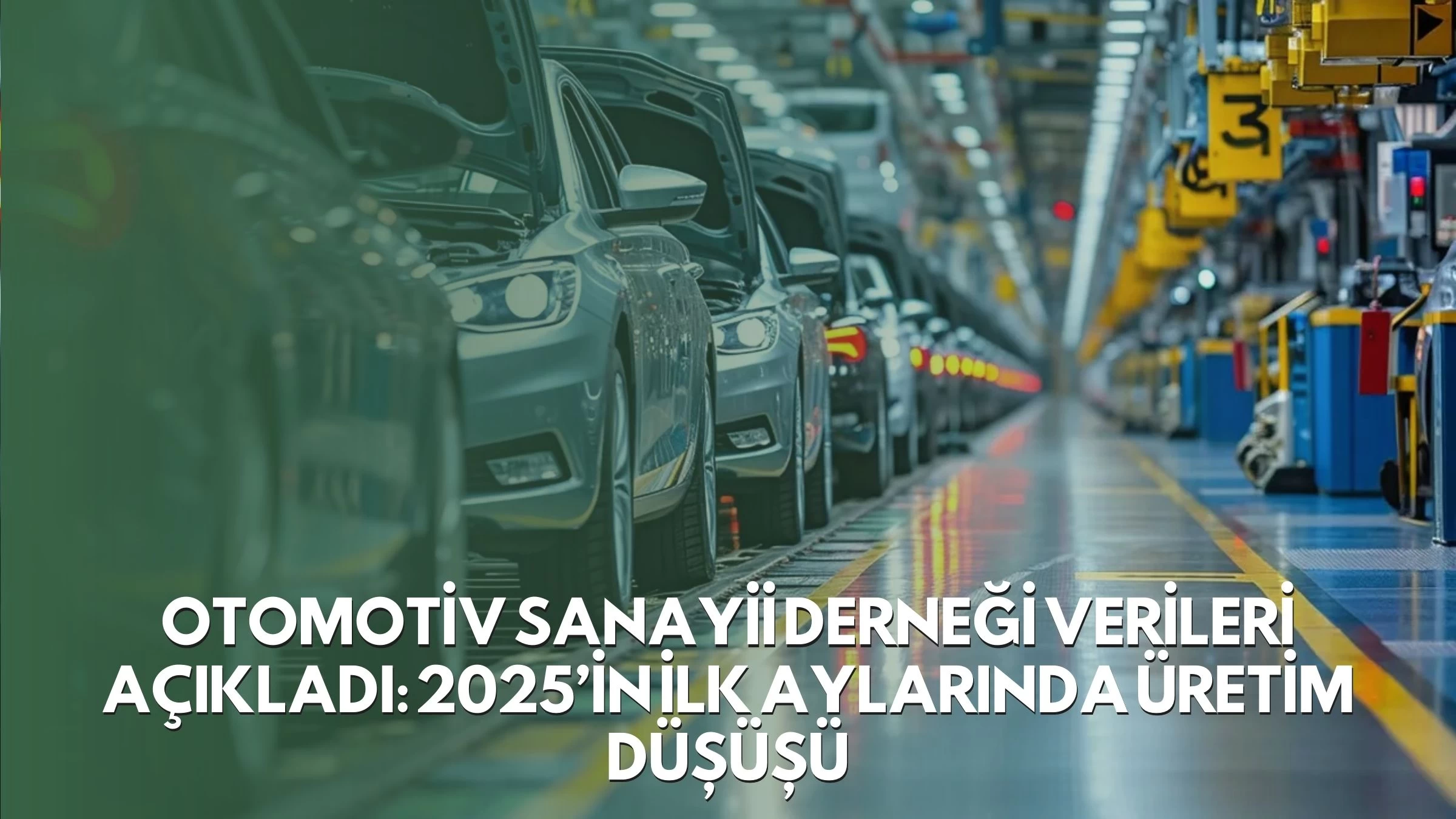 Otomotiv Sanayii Derneği Verileri Açıkladı: 2025’in İlk Aylarında Üretim Düşüşü