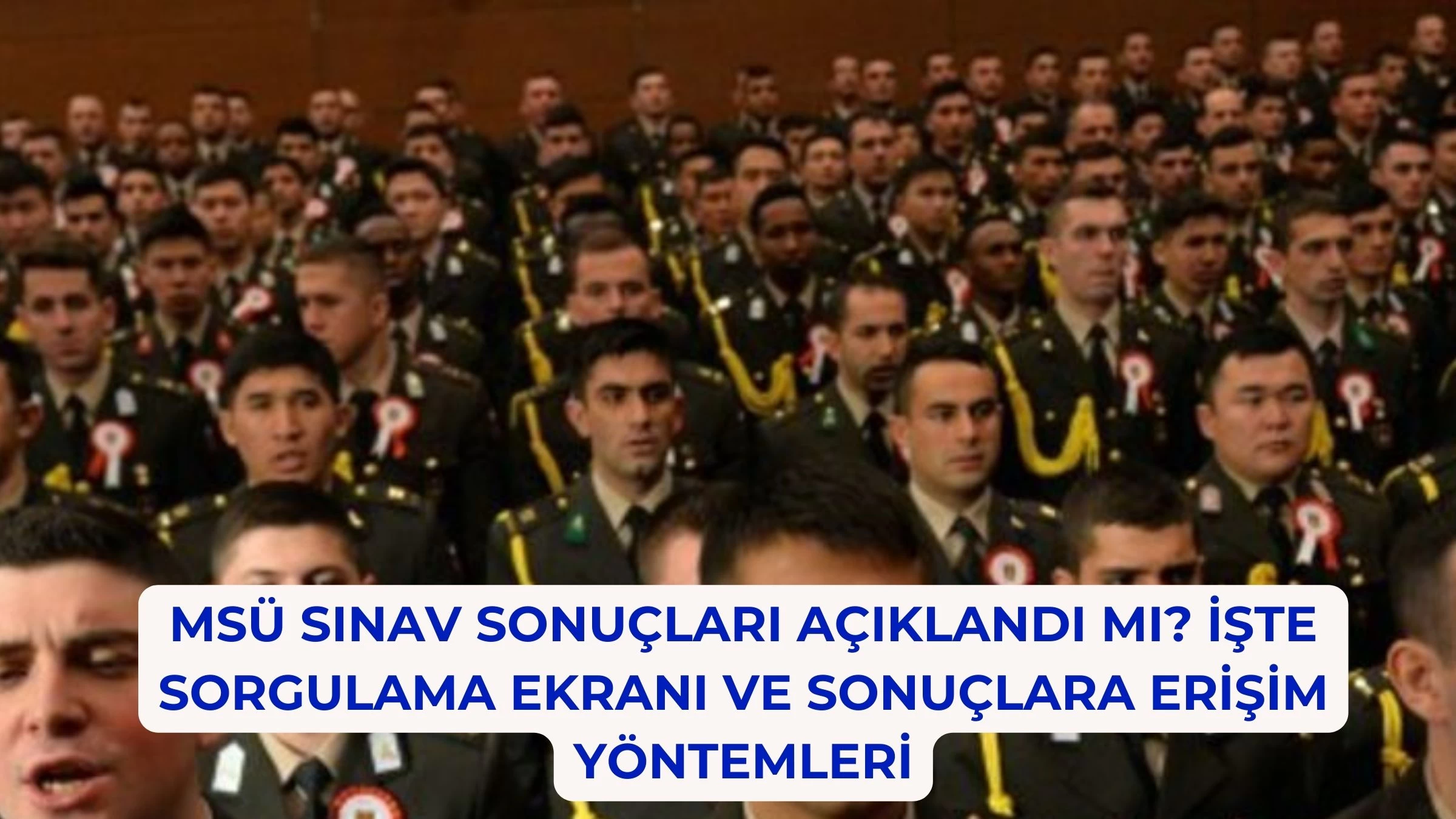 MSÜ Sınav Sonuçları Açıklandı mı? İşte Sorgulama Ekranı ve Sonuçlara Erişim Yöntemleri