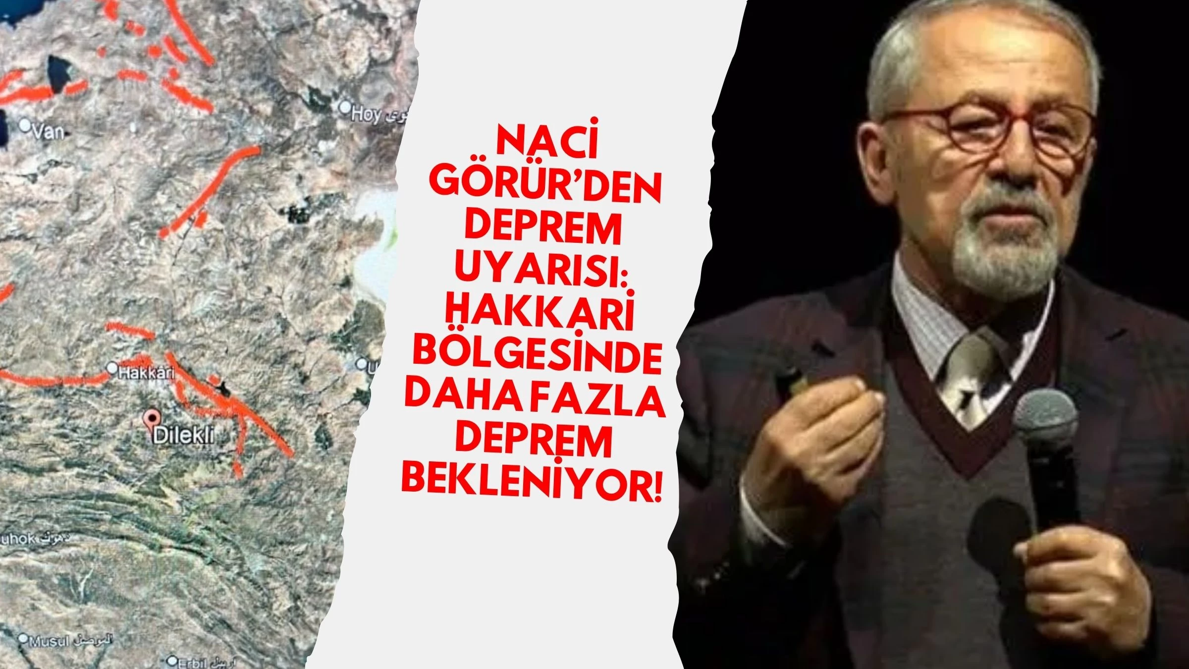 Naci Görür’den Deprem Uyarısı: Hakkari Bölgesinde Daha Fazla Deprem Bekleniyor!